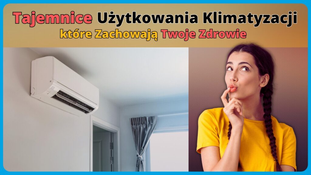 Tajemnice Użytkowania Klimatyzacji